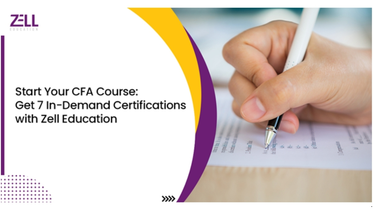 Zell Education Provides 7 Industry-Focused Certifications Alongside Its CFA Programme